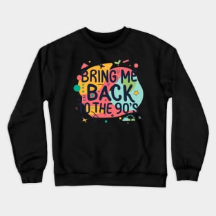 90s kid Crewneck Sweatshirt